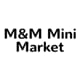 M&M Mini Market